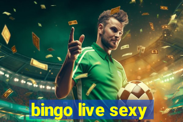 bingo live sexy